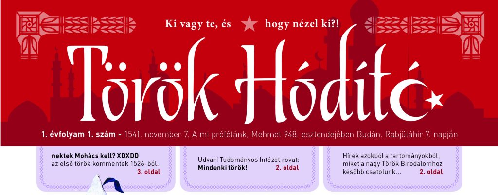 Itt a török! Megjelent a Török Hódító első száma!