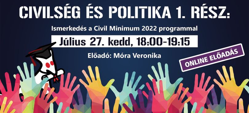 VIDEÓ  |  Civilség és Politika 1. rész – ismerkedés a Civil Minimum 2022 programmal
