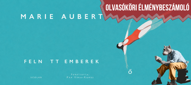 Marie Aubert: Felnőtt emberek – Olvasókör Szombathelyen